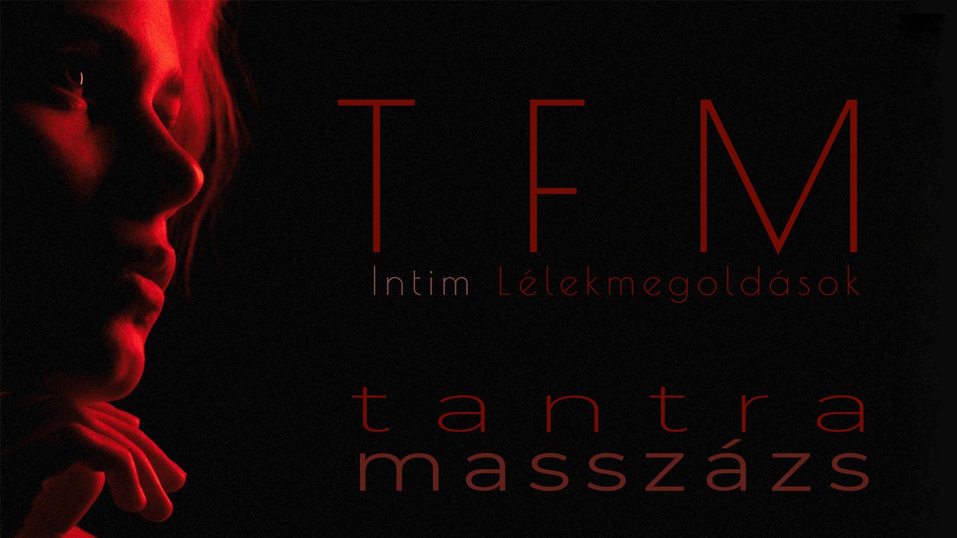 TFM | Intim Lélekmegoldások | tantra masszázs